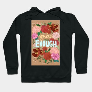 You're Enough with brown background Hoodie